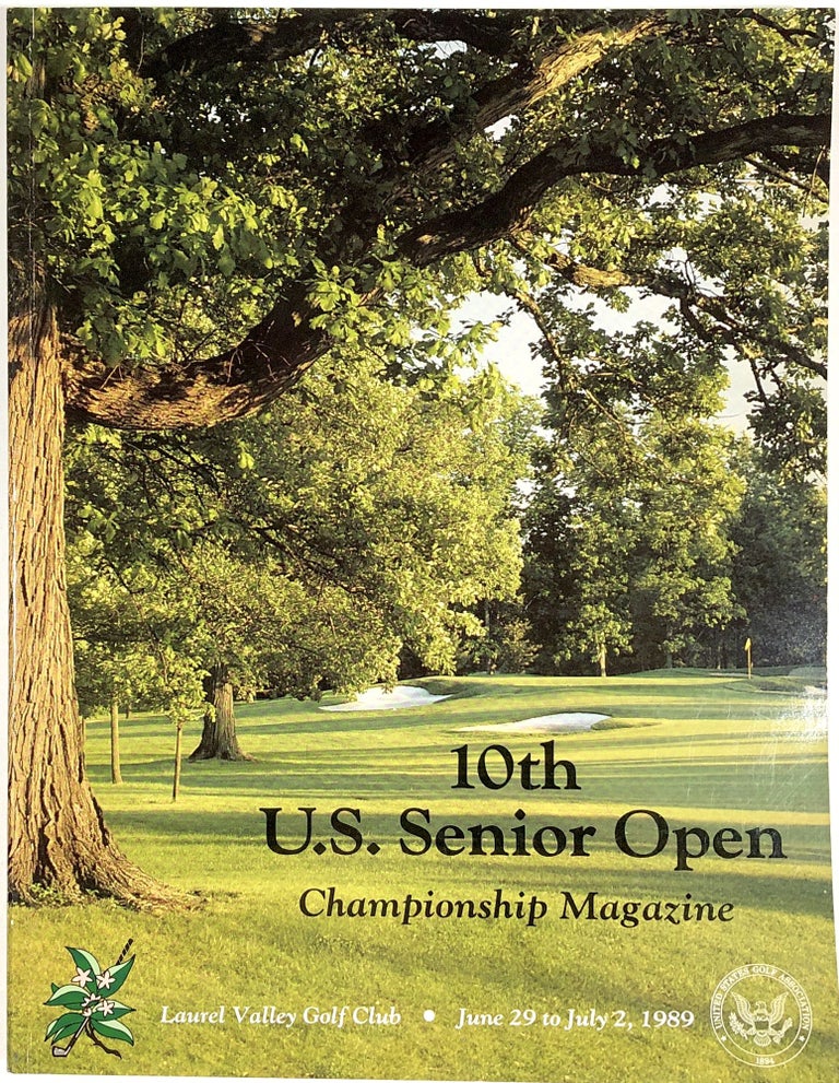 Item #C000034639 10 U.S. Senior Open: Championship Magazine--Laurel Valley Golf Club, June 29 to July 2, 1989. William C. Battle.