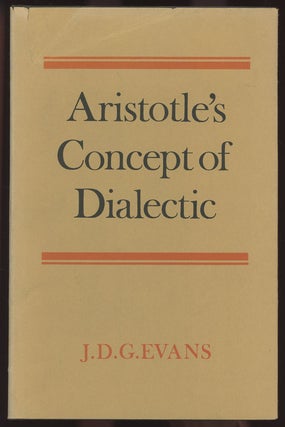 Item #C000034641 Aristotle's Concept of Dialectic. J. D. G. Evans