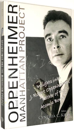 Item #C000034732 Oppenheimer and the Manhattan Project: Insights into J. Robert Oppenheimer,...