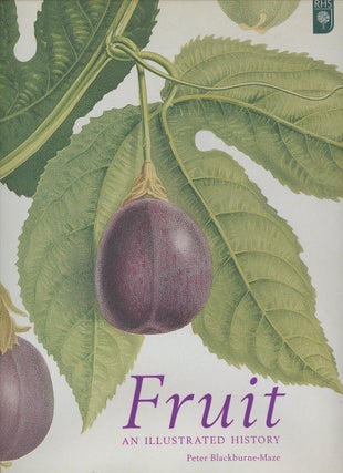 Item #C000034828 Fruit: An Illustrated History. Peter Blackburne-Maze, Brian F. Self