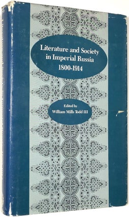 Item #C000034834 Literature and Society in Imperial Russia, 1800-1914. William Mills Todd
