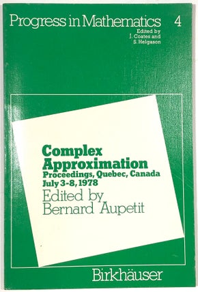 Item #C000034848 Complex Approximation: Proceedings, Quebec, Canada, July 3-8, 1978 (Progress in...
