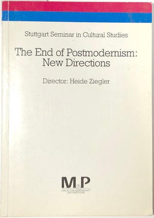 Item #C000034862 The End of Postmodernism: New Directions - Proceedings of the First Stuttgart...