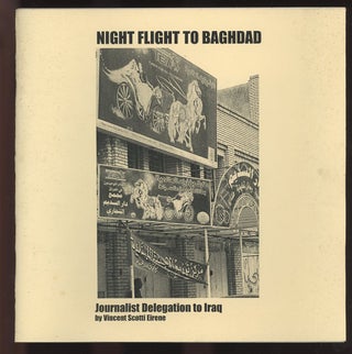 Item #C000035220 Night Flight to Baghdad, Journalist Delegation to Iraq. Vincent Scotti Eirene