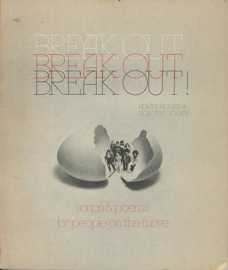 Item #C000035334 Break Out!: Songs and Poems for People on the Move. Homer Hogan, eds Dorothy...
