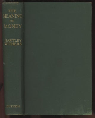 Item #C000035345 The Meaning of Money. Hartley Withers