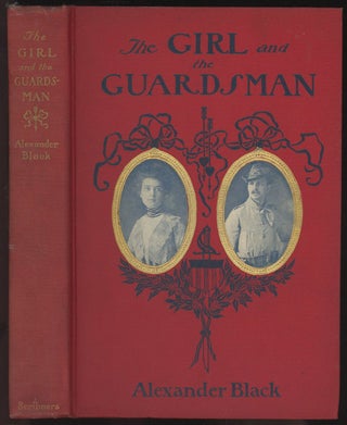 Item #C000035348 The Girl and the Guardsman. Alexander Black