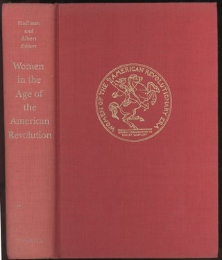 Item #C000035486 Women in the Age of the American Revolution. Ronald Hoffman, Peter J. Albert