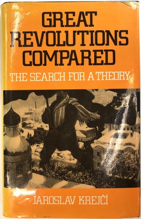 Item #C0000356 Great Revolutions Compared; The Search for a Theory. Jaroslav Krejci, Anna Krejcova