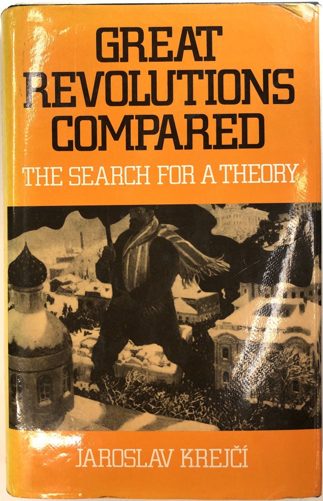 Item #C0000356 Great Revolutions Compared; The Search for a Theory. Jaroslav Krejci, Anna Krejcova.