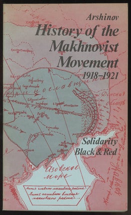 Item #C000035833 History of the Makhnovist Movement (1918-1921). Peter Arshinov, Voline, Lorraine...