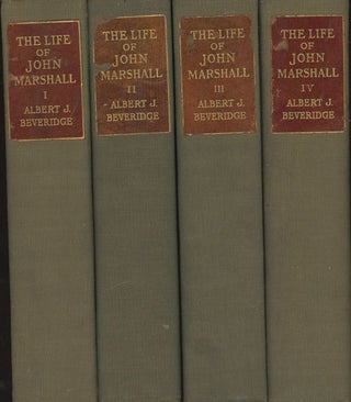 Item #C000035841 The Life of John Marshall (4 Vols.) (SIGNED, LIMITED EDITION). Albert J. Beveridge