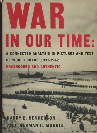 Item #C000035968 War in Our Time. Harry B. Henderson, Herman C. Morris, Art, Sam Shaw