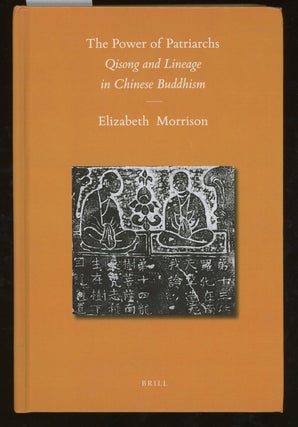 Item #C000036152 The Power of Patriarchs: Qisong and Lineage in Chinese Buddhism. Elizabeth Morrison