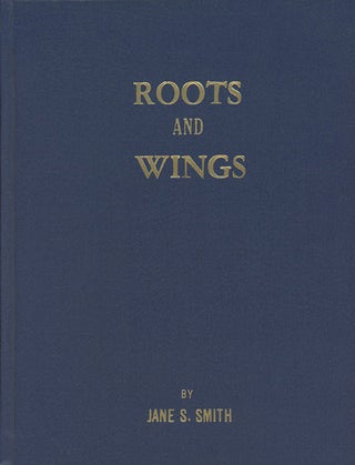Item #C000036219 Roots and Wings: Researching the Smith, Russell, McCormick, Freeman, Tracy,...