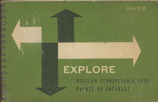 Item #C000036315 Explore: A Guide to Places and Events of Interest in the Western Pennsylvania...