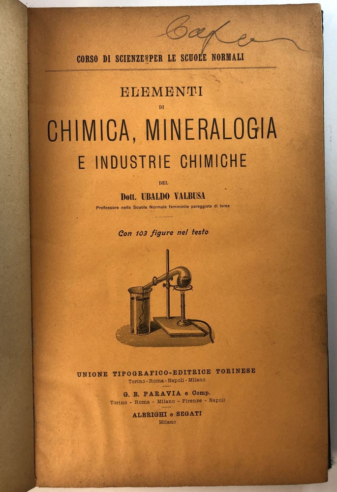 Item #C0000364 Elementi di Chimica, Mineralogia e Industrie Chimiche. Ubaldo Valbusa.