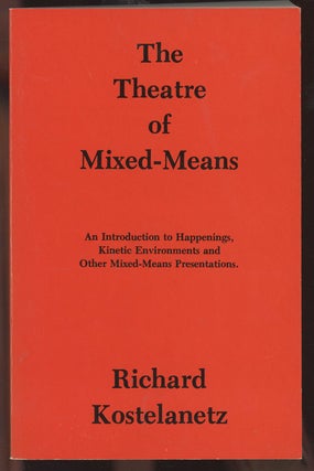 Item #C000036438 The Theatre of Mixed-Means: An Introduction to Happenings, Kinetic Environments...