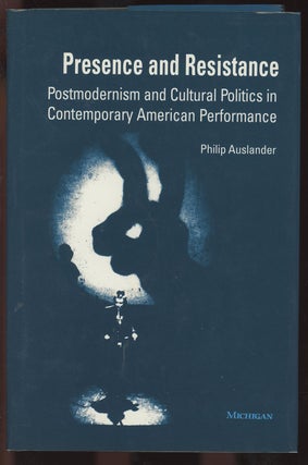 Item #C000036454 Presence and Resistance: Postmodernism and Cultural Politics in Contemporary...