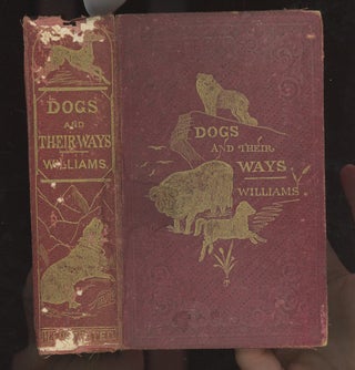 Item #C000036529 Dogs and Their Ways. Charles Williams