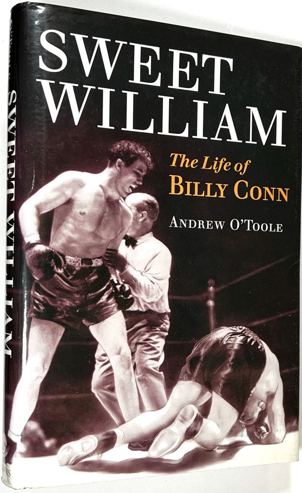 Item #C000036543 Sweet William: The Life of Billy Conn. Andrew O'Toole.