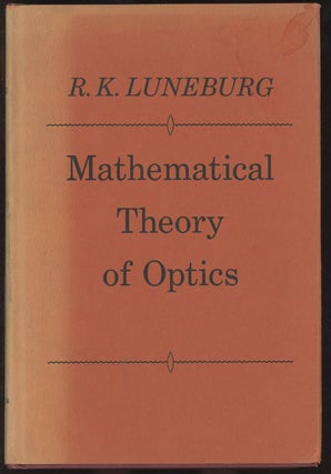 Item #C000036618 Mathematical Theory of Optics. R. K. Luneburg, Emile Wolf, M. Herzberger