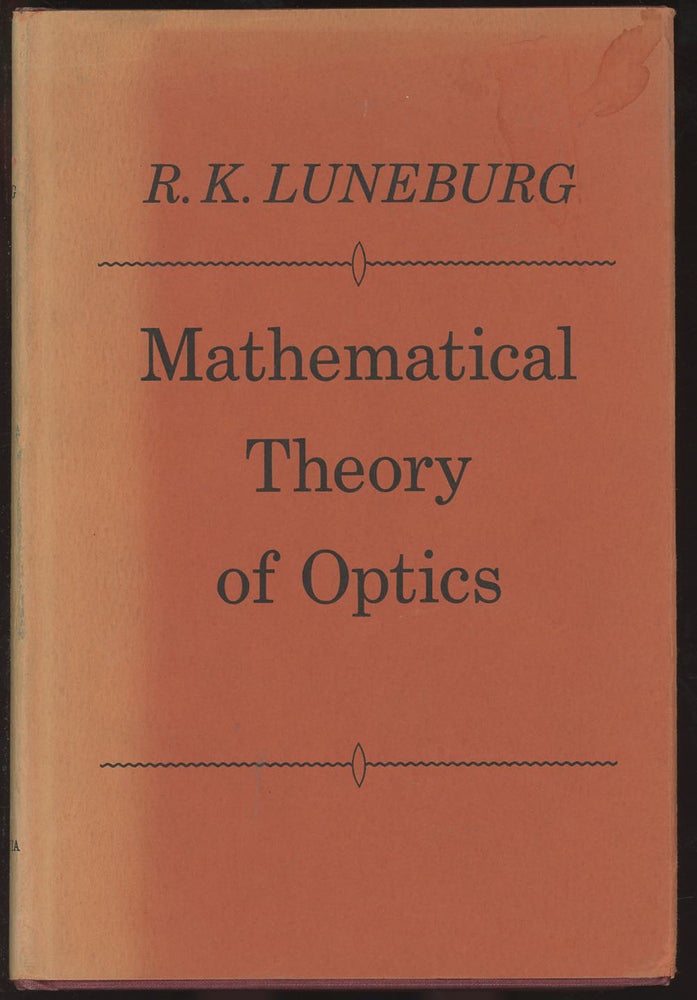 Item #C000036618 Mathematical Theory of Optics. R. K. Luneburg, Emile Wolf, M. Herzberger.