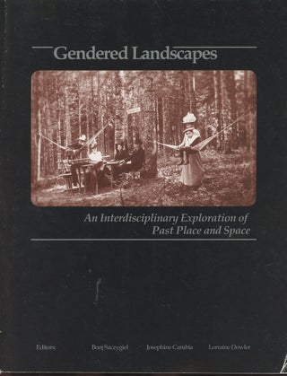 Item #C000036636 Gendered Landscapes: An Interdisciplinary Exploration of Past Place and Space....