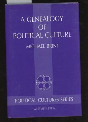 Item #C000036661 A Genealogy of Political Culture, Inscribed by Michael Brint. Michael Brint