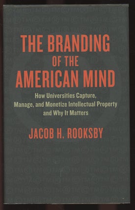 Item #C000036695 The Branding of the American Mind: How Universities Capture, Manage, and...