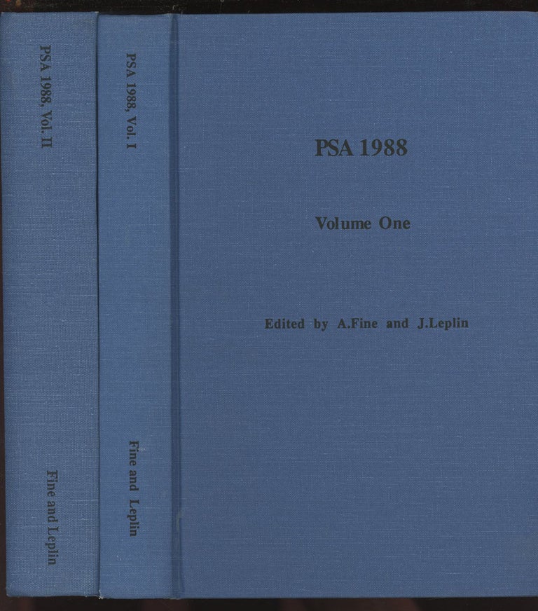 Item #C000036726 PSA 1988: Proceedings of the 1988 Biennial Meeting of the Philosophy of Science Association--Volume One and Two (Two volume complete set). Arthur Fine, Jarrett Leplin.