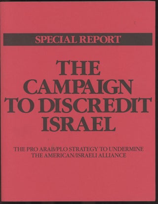 Item #C000036815 The Campaign to Discredit Israel: The Pro Arab/PLO Strategy to Undermine the...