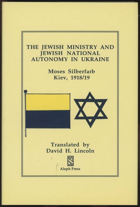 Item #C000036816 The Jewish Ministry and Jewish National Autonomy in Ukraine. Moses Silberfarb,...