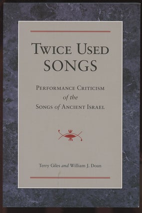 Item #C000036857 Twice Used Songs: Performance Criticism of the Songs of Ancient Israel. Terry...