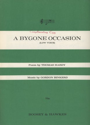 Item #C000037034 A Bygone Occasion (Low Voice). Thomas Hardy, Gordon Binkerd