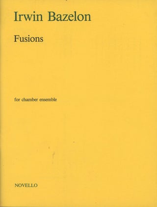 Item #C000037038 Fusions for Chamber Ensemble. Irwin Bazelon