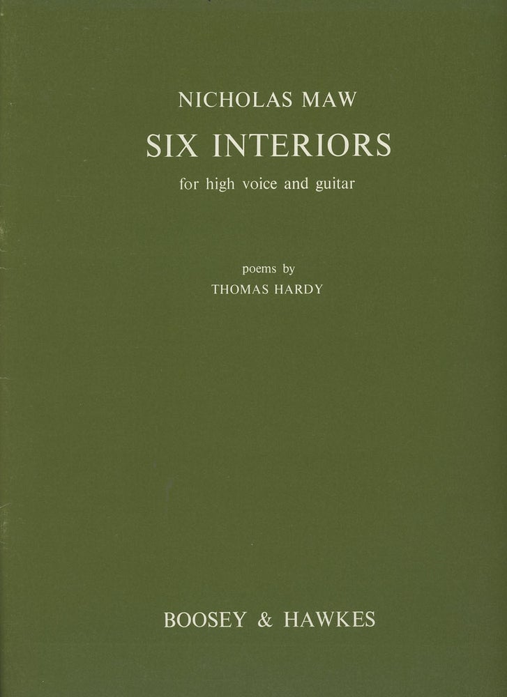 Item #C000037041 Six Interiors for High Voice and Guitar. Nicholas Maw, Thomas Hardy.