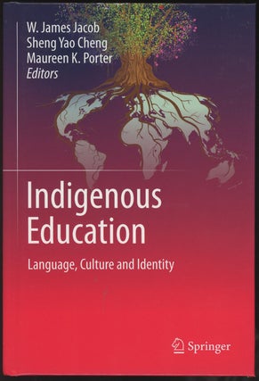 Item #C000037069 Indigenous Education: Language, Culture and Identity. W. James Jacob, Sheng Yao...