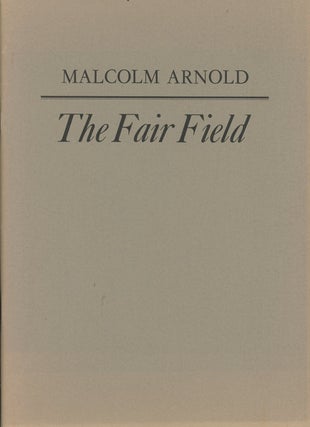 Item #C000037083 The Fair Field, Op. 110--Full Score. Malcolm Arnold