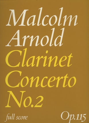 Item #C000037084 Clarinet Concerto No. 2, Op. 115 (Full score). Malcolm Arnold