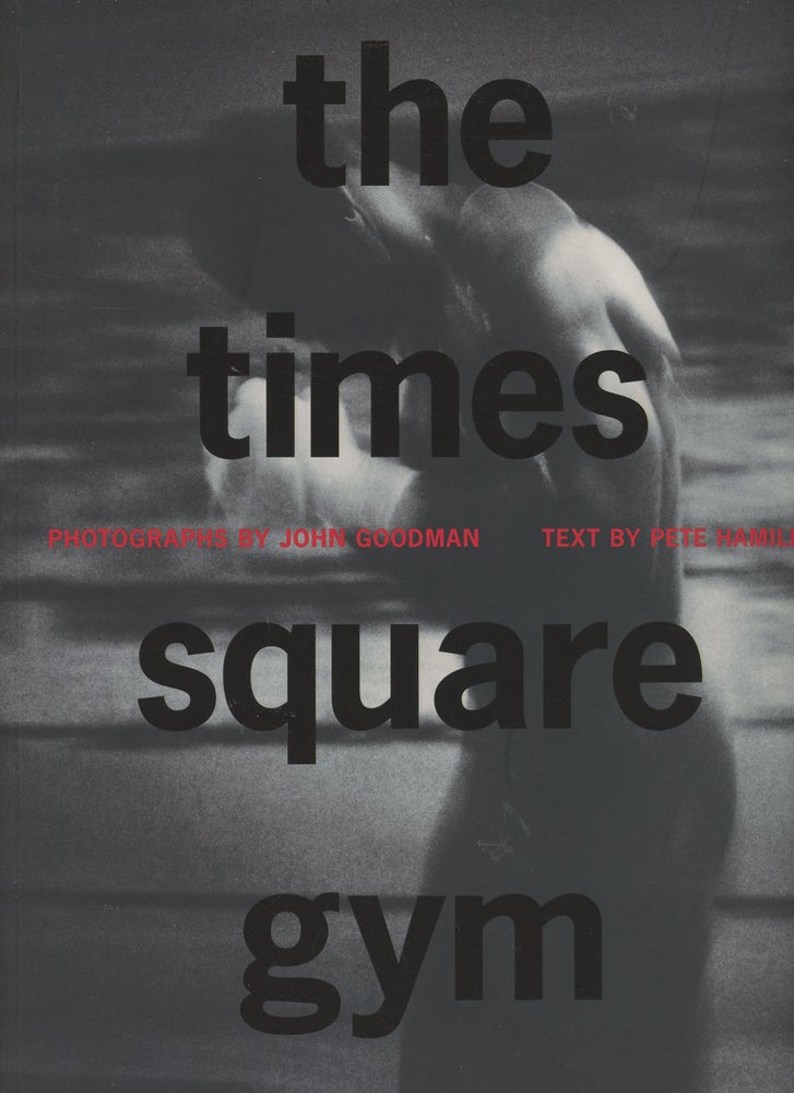 Item #C000037179 The Times Square Gym [Inscribed by John Goodman]. John Goodman, Pete Hamill.
