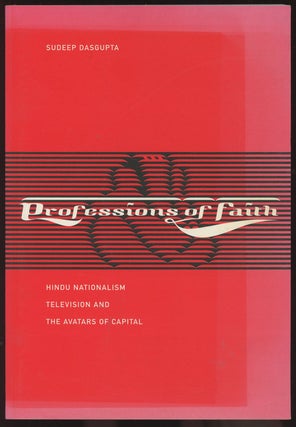 Item #C000037194 Professions of Faith: Hindu Nationalism, Television and the Avatars of Capital....