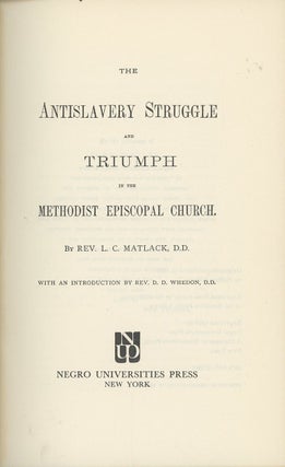 Item #C000037218 The Antislavery Struggle and Triumph in the Medodist Episcopal Church. Rev. L....