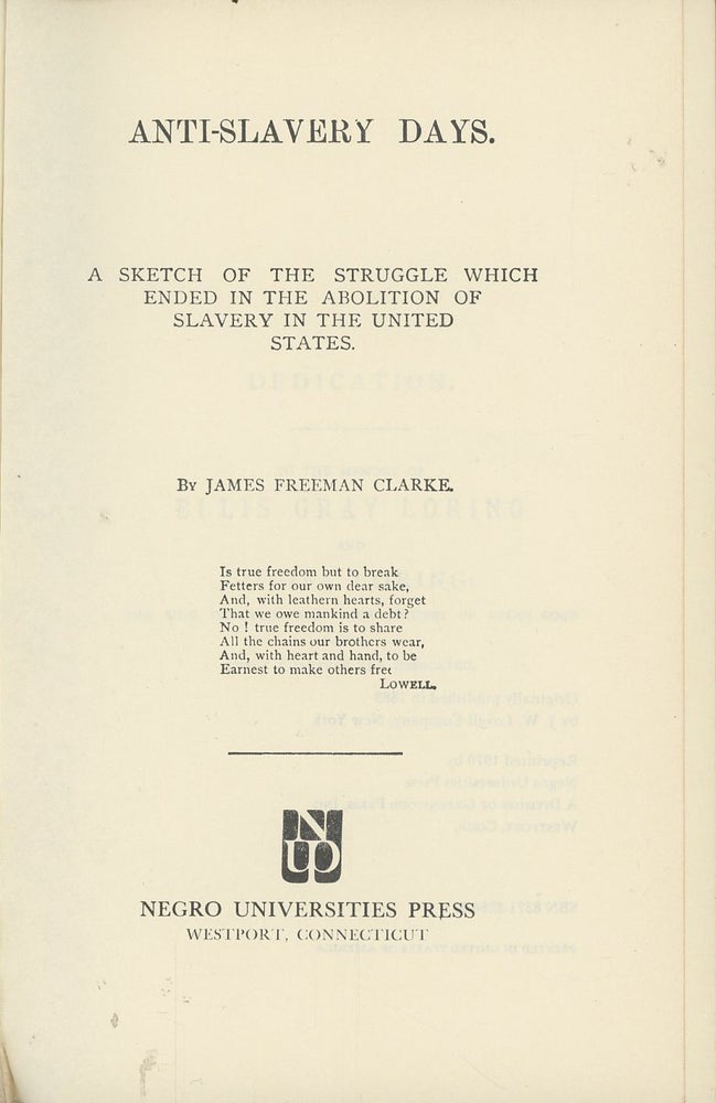 Item #C000037219 Anti-Slavery Days: A Sketch of the Struggle which Ended in the Abolition of Slavery in the United States. James Freeman Clarke.