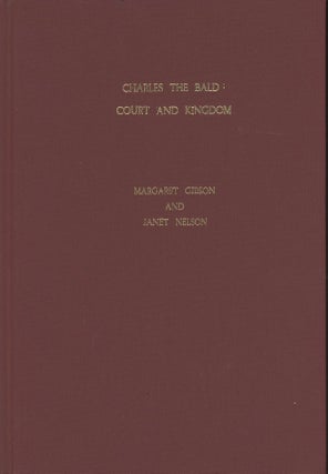 Item #C000037252 Charles the Bald Court and Kingdom (English, French and German Edition)....