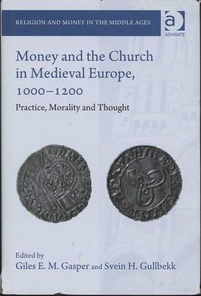 Item #C000037272 Money and the Church in Medieval Europe, 1000-1200: Practice, Morality, and...