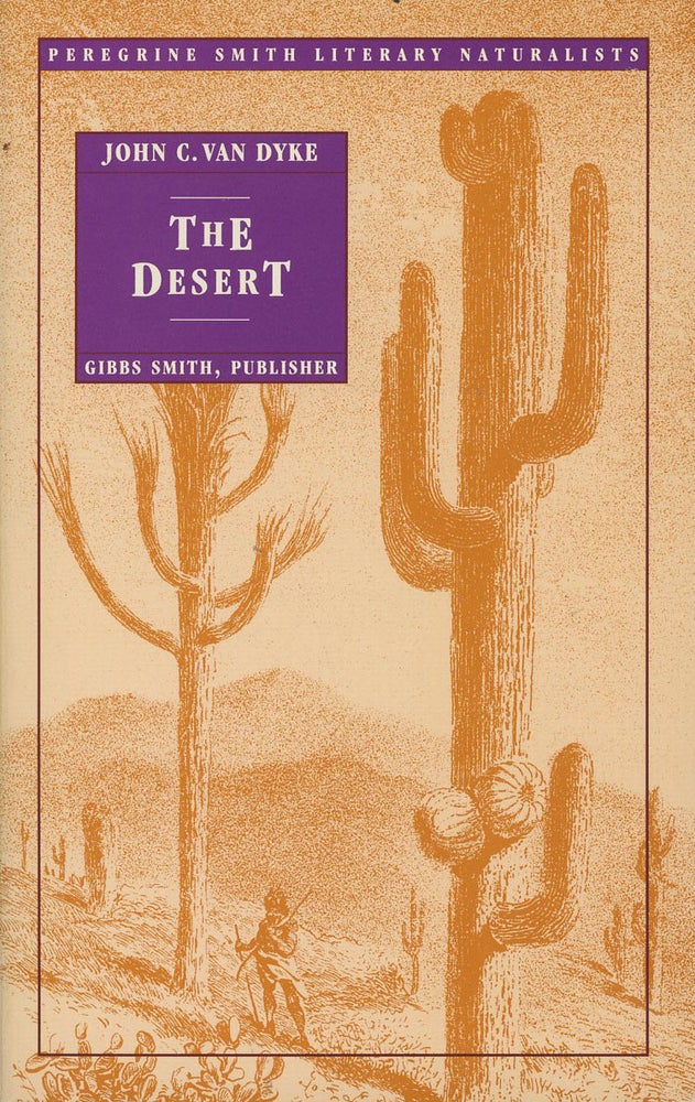 Item #C000037329 The Desert (Peregrine Smith Literary Naturalists). John C. Van Dyke, Richard Shelton.