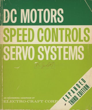 Item #C000037359 DC Motors Speed Controls Servo Systems: An Engineering Handbook. Electro-Craft...
