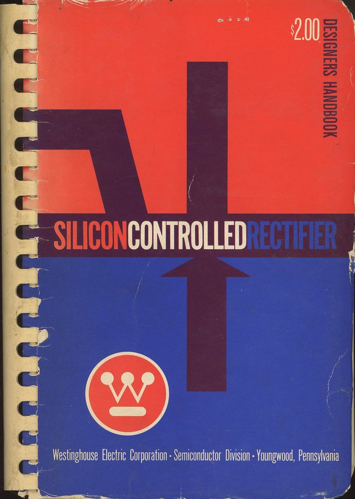 Item #C000037374 Silicon Controlled Rectifier Designers' Handbook. Robert Jr. Murray, Westinghouse.