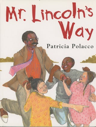 Item #C000037412 Mr. Lincoln's Way (Signed copy). Patricia Polacco